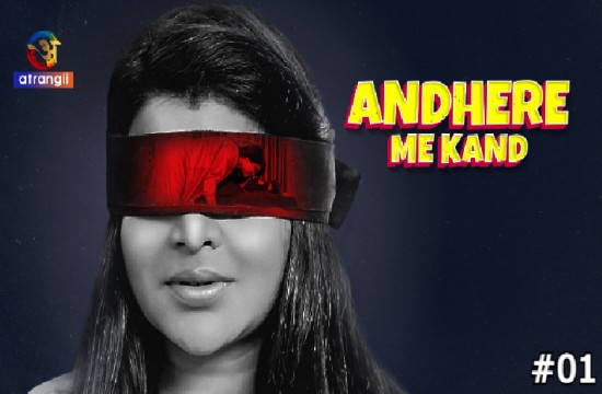 Andhere Me Kand S01E01 (2023) Hindi Hot Web Series Atrangii