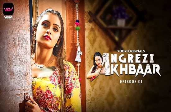 Angrezy Akhbar S01E01 (2024) Hindi Hot Web Series Voovi