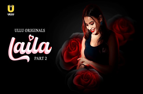 Laila P02 (2024) Hindi Hot Web Series