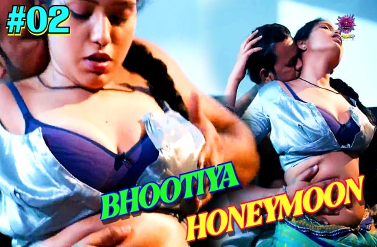Bhootiya Honeymoon S01E02 (2024) Hindi Hot Web Series WowEntertainment