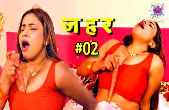 Zehar S01E02 (2024) Hindi Hot Web Series WowEntertainment